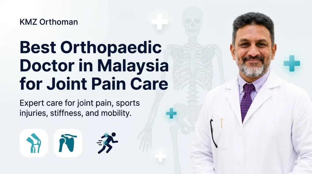 best orthopedic doctor in malaysia